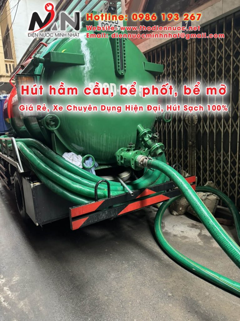 Dịch Vụ Hút Hầm Cầu Gần Đây - Giá Rẻ, Xe Chuyên Dụng Hiện Đại, Hút Sạch 100%, Bảo Hành 5 Năm